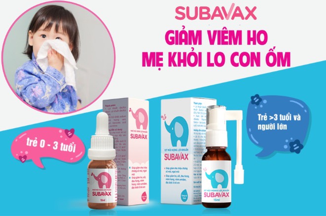 Nhỏ và xịt mũi họng lợi khuẩn Subavax giúp hỗ trợ cải thiện và phòng ngừa bệnh nhiễm trùng đường hô hấp trên ở trẻ